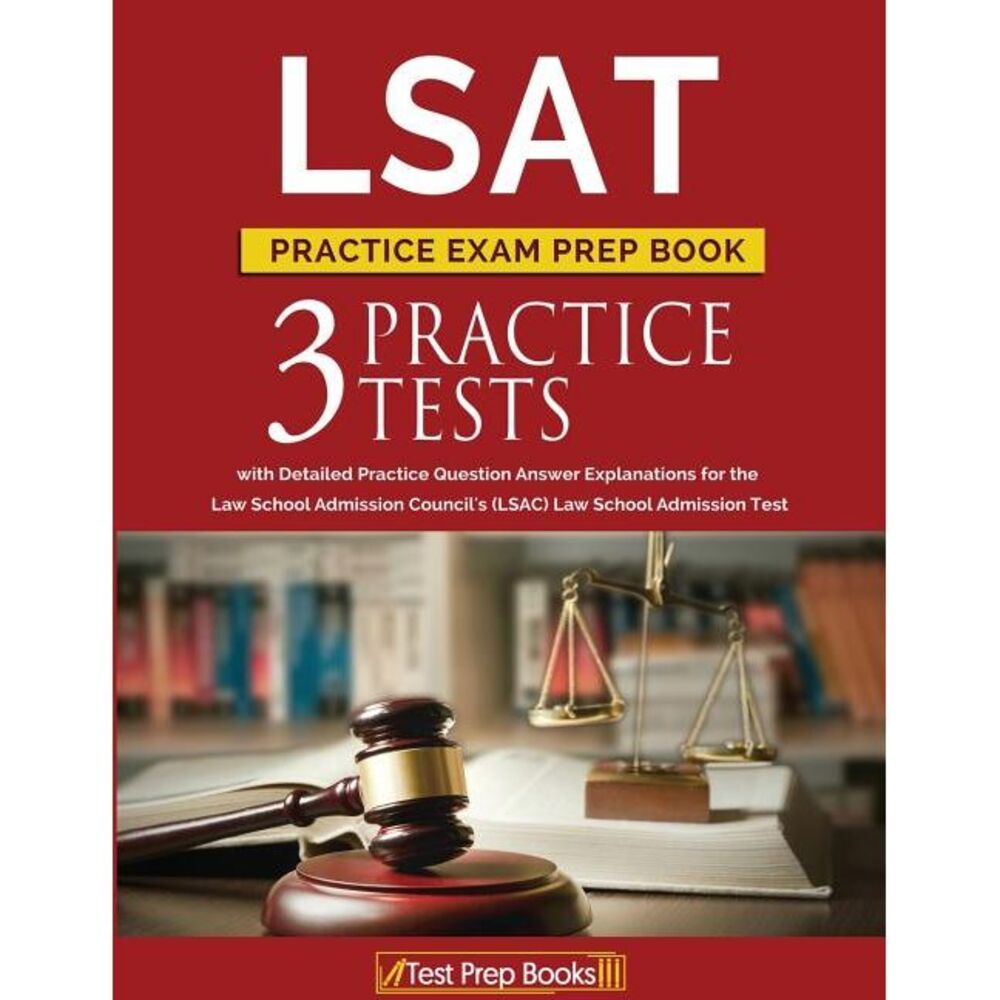 LSAT Practice Exam Prep Book: 3 LSAT Practice Tests with Detailed Practice Quest